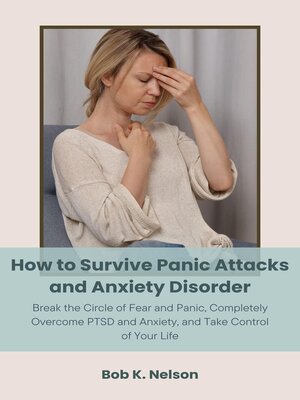 cover image of How to Survive Panic Attacks and Anxiety Disorder